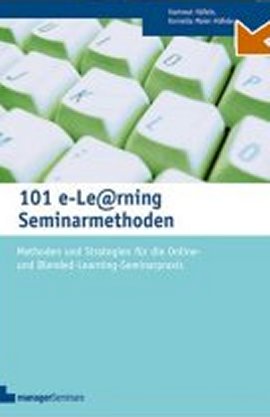 101 e-Learning Seminarmethoden – Methoden und Strategien für die Online- und Blended-Learning-Seminarpraxis – Hartmut Häfele, Kornelia Maier-Häfele – managerSeminare – Bücher (Bildband) Sachbücher Computer & Internet, Fort & Weiterbildung – Charts & Bestenlisten