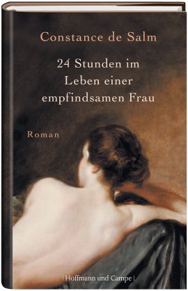 24 Stunden im Leben einer empfindsamen Frau – Constance de Salm – Hoffmann und Campe – Bücher & Literatur Romane & Literatur Roman – Charts & Bestenlisten