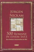 500 Romane in einem Satz - Das schnellste Literaturlexikon der Welt