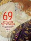 69 erotische Verführungen - Bilder erzählen von Liebe, Leidenschaft und Begierde - Jean-Manuel Traimond - Belser Verlag (Kosmos)