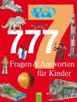777 Fragen & Antworten f&uuml;r Kinder - Marcus W&uuml;rmli, Ute Friesen - Schwager & Steinlein (VEMAG)