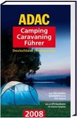 ADAC Camping-Caravaning-Führer 2008 - Deutschland & Nordeuropa - ADAC - Reiseführer - ADAC Verlag (Travel House Media)