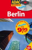 ADAC Reiseführer Audio Berlin - mit Audio-Tour auf CD - ADAC - Reiseführer, Berlin - ADAC Verlag (Travel House Media)