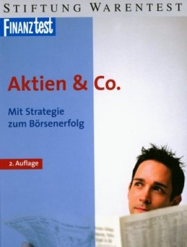 Aktien & Co. – Mit Strategie zum Börsenerfolg – Stiftung Warentest, FinanzTest, Thomas Luther – Börsenratgeber – Stiftung Warentest – Bücher (Bildband) Sachbücher Ratgeber, Wirtschaft – Charts & Bestenlisten