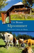 Alpsommer - Mein neues Leben als Hirtin - Ute Braun - Ehrenwirth (Lübbe)