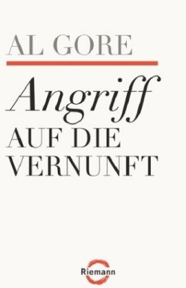 Angriff auf die Vernunft – Al Gore – Klimawandel, Umweltschutz – Riemann (Random House) – Bücher & Literatur Sachbücher Politik & Gesellschaft – Charts & Bestenlisten