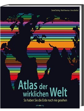 Atlas der wirklichen Welt &ndash; So haben Sie die Erde noch nie gesehen