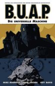 B.U.A.P. 05 - Die universelle Maschine - Mike Mignola, John Arcudi - Cross Cult (Amigo Grafik)