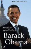 Barack Obama - Amerikas neue Hoffnung - Markus Günther - Politikerbiografie - Wißner