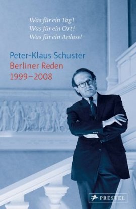 Berliner Reden 1999-2008 – Peter-Klaus Schuster, Elisabeth Rochau-Shalem – Prestel Verlag – Bücher & Literatur Sachbücher Kunst & Kultur – Charts & Bestenlisten