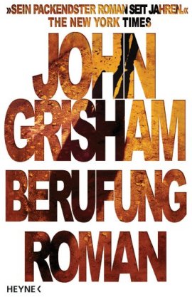 Berufung – John Grisham – Heyne Verlag (Random House) – Bücher & Literatur Romane & Literatur Krimis & Thriller – Charts & Bestenlisten