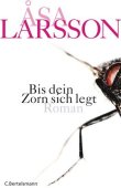 Bis dein Zorn sich legt - Åsa Larsson - C. Bertelsmann (Random House) - Spiegel Belletristik & Literatur - Bestseller-Liste Hardcover