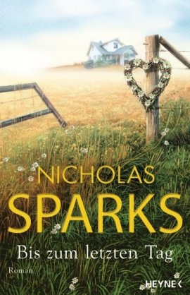 Bis zum letzten Tag – Nicholas Sparks – Heyne Verlag (Random House) – Bücher & Literatur Romane & Literatur Liebesroman – Charts & Bestenlisten