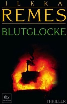 Blutglocke – Ilkka Remes – Mafia – dtv – Bücher & Literatur Romane & Literatur Thriller – Charts & Bestenlisten