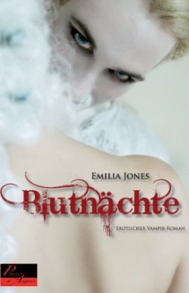 Blutnächte – Erotischer Vampir-Roman – Emilia Jones – Plaisir d'Amour – Bücher & Literatur Romane & Literatur Fantasy-Liebesroman – Charts & Bestenlisten