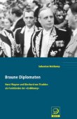 Braune Diplomaten - Horst Wagner und Eberhard von Thadden als Funktion&auml;re der Endl&ouml;sung - Historisches Forschungszentrum der Friedrich-Ebert-Stiftung, Reihe: Politik- und Gesellschaftsgeschichte, Band 77 - Sebastian Weitkamp - Nationalsozialismus - Dietz Verlag