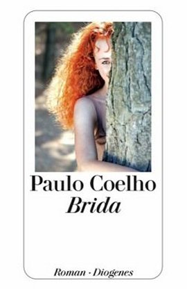 Brida – Paulo Coelho – Diogenes Verlag – Bücher & Literatur Romane & Literatur Roman – Charts & Bestenlisten