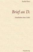 Brief an D. - Geschichte einer Liebe - André Gorz - Rotpunktverlag