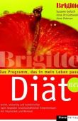 Brigitte-Diät - Das Programm, das in mein Leben passt - Susanne Gerlach, Anna Ort-Gottwald, Anne Petersen - Diät - Diana (Random House)
