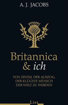 Britannica & ich – Von einem, der auszog, der klügste Mensch der Welt zu werden – A.J. Jacobs – List Verlag (Ullstein) – Bücher & Literatur Sachbücher Biografie – Charts & Bestenlisten