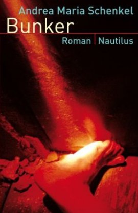 Bunker – Andrea Maria Schenkel – Edition Nautilus – Bücher & Literatur Roman – Charts & Bestenlisten