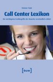 Call Center Lexikon - Die wichtigsten Fachbegriffe der Branche verständlich erklärt - Simone Fojut - buw Holding
