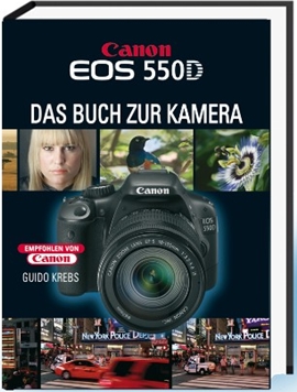 Canon EOS 550D – Das Buch zur Kamera