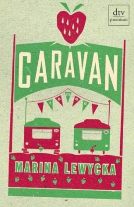 Caravan – Marina Lewycka – Bücher & Literatur Romane & Literatur Roman – Charts, Bestenlisten, Top 10, Hitlisten, Chartlisten, Bestseller-Rankings