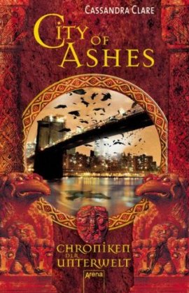 City of Ashes – Chroniken der Unterwelt 2 – Cassandra Clare – Arena Verlag – Bücher & Literatur Romane & Literatur Fantasyroman – Charts & Bestenlisten