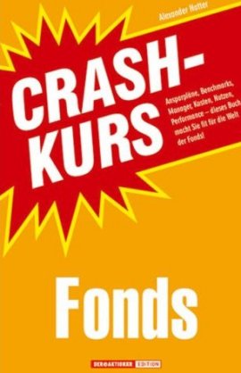Crashkurs Fonds – Alexander Natter – Börsenratgeber – Börsenmedien – Bücher & Literatur Wirtschaft & Business – Charts & Bestenlisten