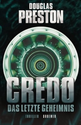 Credo – Das letzte Geheimnis – Douglas Preston – Droemer/Knaur Verlag – Bücher & Literatur Romane & Literatur Krimis & Thriller – Charts & Bestenlisten