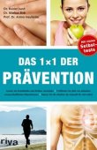 Das 1x1 der Prävention - Krankheiten und Risiken vermeiden - Rainer Jund, Markus Birk, Armin Heufelder - RIVA (FinanzBuch)