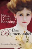 Das Blumenorakel - Petra Durst-Benning - LIST (Ullstein)