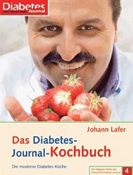 Das Diabetes-Journal-Kochbuch – Die moderne Diabetes-Küche – Die Ratgeber-Reihe der Zeitschrift Diabetes-Journal, Bd. 4 – Johann Lafer – Verlag Kirchheim – Bücher (Bildband) Sachbücher Kochbuch, Ernährung & Gesundheit – Charts & Bestenlisten