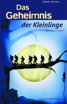 Das Geheimnis der Kleinlinge – Sandra Miltsch – C.V. Traumland – Bücher & Literatur Romane & Literatur Fantasyroman, Kinder & Jugend – Charts & Bestenlisten