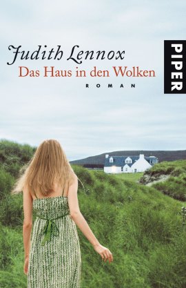 Das Haus in den Wolken &ndash; Judith Lennox &ndash; Piper Verlag &ndash; B&uuml;cher & Literatur Romane & Literatur Familienroman &ndash; Charts & Bestenlisten
