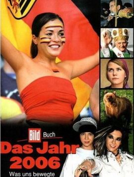 Das Jahr 2006 – Was uns bewegte – Ein BILD-Buch – Kai Diekmann – 2006 – Bücher (Bildband) Sachbücher Lexikon, Bildband – Charts, Bestenlisten, Top 10, Hitlisten, Chartlisten, Bestseller-Rankings