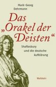 Das Orakel der Deisten - Shaftesbury und die deutsche Aufklärung - Mark-Georg Dehrmann - Wallstein Verlag