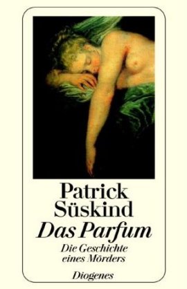 Das Parfum – Die Geschichte eines Mörders – Patrick Süskind – Diogenes – Bücher & Literatur Romane & Literatur Kriminalroman – Charts & Bestenlisten