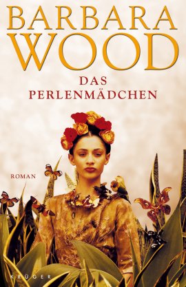 Das Perlenmädchen – Barbara Wood – Krüger Verlag (Fischerverlage) – Bücher & Literatur Romane & Literatur Roman – Charts & Bestenlisten