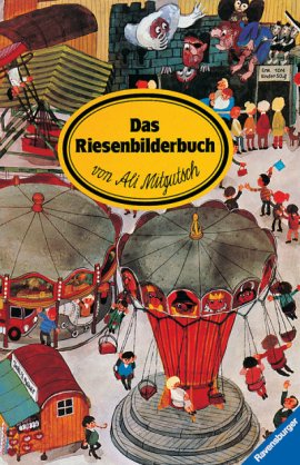 Das Riesenbilderbuch – Neuauflage 2008 – Ali Mitgutsch – Ravensburger – Bücher & Literatur Romane & Literatur Bildband, Kinder & Jugend – Charts & Bestenlisten