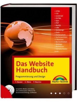 Das Website Handbuch – Programmierung und Design – Tobias Hauser, Christian Wenz, Florence Maurice – Markt+Technik – Bücher (Bildband) Sachbücher Computer & Internet – Charts & Bestenlisten