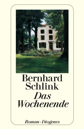 Das Wochenende – Bernhard Schlink – Diogenes – Bücher & Literatur Romane & Literatur Roman – Charts & Bestenlisten