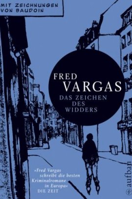 Das Zeichen des Widders – Mit Zeichnungen von Edmond Baudoin – Fred Vargas – Edmond Baudoin – Aufbau Verlag – Bücher & Literatur Romane & Literatur Krimis & Thriller – Charts & Bestenlisten