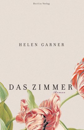 Das Zimmer – Helen Garner – Berlin Verlag (Berlinverlage) – Bücher & Literatur Romane & Literatur Roman – Charts & Bestenlisten