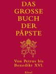 Das große Buch der Päpste - Von Petrus bis Benedikt XVI. - Roberto Mong - Christentum - Kösel (Random House)