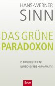 Das grüne Paradoxon - Plädoyer für eine illusionsfreie Klimapolitik - Hans-Werner Sinn - Econ Verlag (Ullstein)