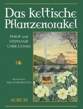 Das keltische Pflanzenorakel – Karten-Set + Buch – Philip Carr-Gomm, Stephanie Carr-Gomm, Will Worthington – Aurum (Kamphausen) – Bücher (Bildband) Sachbücher Mystik & Esoterik – Charts & Bestenlisten