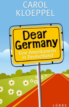 Dear Germany – Eine Amerikanerin in Deutschland – Carol Kloeppel – Lübbe – Bücher & Literatur Sachbücher Unterhaltung – Charts & Bestenlisten