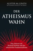 Der Atheismus-Wahn - Eine Antwort auf Richard Dawkins und den atheistischen Fundamentalismus - Alister McGrath, Joanna Collicutt McGrath - Atheismus, Richard Dawkins - Gerth Medien